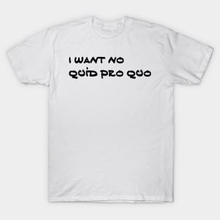 No Quid Pro Quo T-Shirt